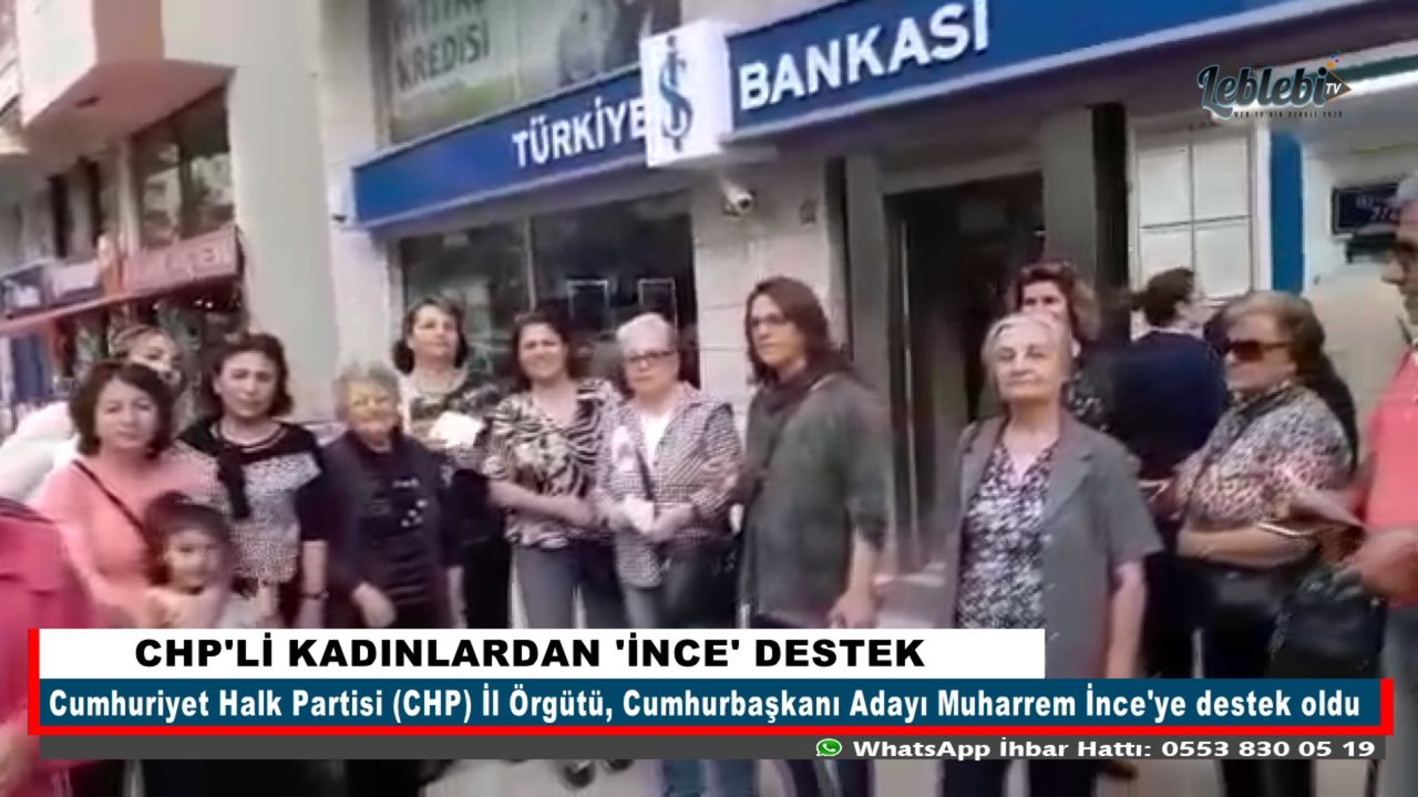 CHP'Lİ KADINLARDAN 'İNCE' DESTEK