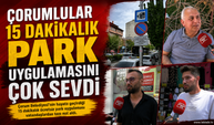 Çorumlular 15 Dakikalık Park Uygulamasını Çok Sevdi