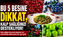 Bu 5 Besine Dikkat, Kalp Sağlığınızı Destekliyor!