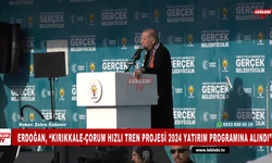 Cumhurbaşkanı Erdoğan, “Kırıkkale-Çorum Hızlı Tren Projesi 2024 Yatırım Programına Alındı”