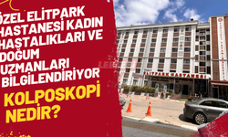 Özel Elitpark Hastanesi Kadın Hastalıkları Ve Doğum Uzmanları Bilgilendiriyor Kolposkopi Nedir?