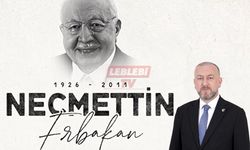 Kuşcu, Merhum Prof. Dr. Necmettin Erbakan’ı Hayırla Yad Etti