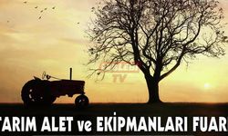 Tarım Alet ve Ekipmanları Fuarı Çorum’da