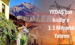 YEDAŞ’tan İskilip’e 1.1 Milyarlık Yatırım