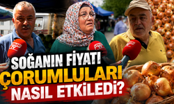 Soğanın Fiyatı Çorumluları Nasıl Etkiledi?
