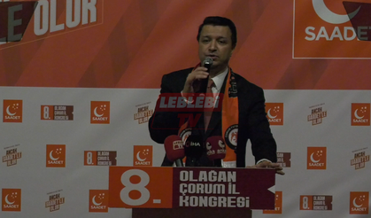 Saadet Partisi Genel Başkanı Mahmut Arıkan: “Çorum’a Hızlı Tren Sözleri Raydan Çıktı”