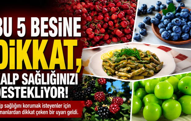 Bu 5 Besine Dikkat, Kalp Sağlığınızı Destekliyor!