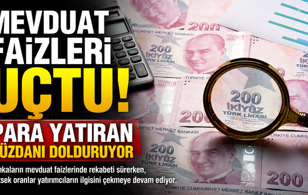 Mevduat Faizleri Uçtu! Para Yatıran Cüzdanı Dolduruyor