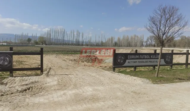 Ahlatcı Çorum FK Altyapı Tesisinde İlk Adım Atıldı