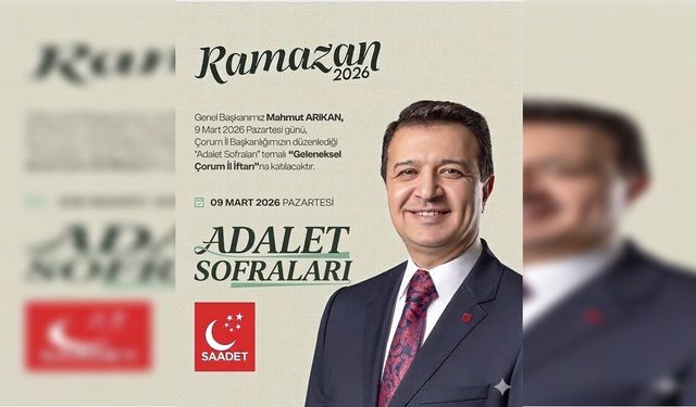 Saadet Partisi Genel Başkanı Mahmut Arıkan Çorum’a Geliyor