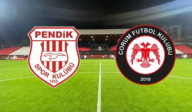 Çorum FK – Pendikspor Maçı Bugün! Saat Kaçta, Hangi Kanalda?