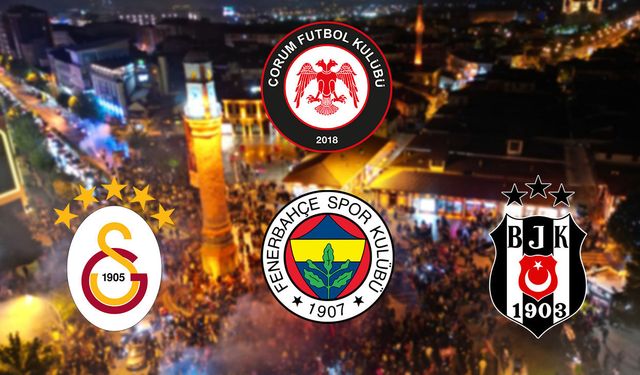Süper Lig Yolculuğu Başladı: Devlerden Çorum FK Paylaşımı