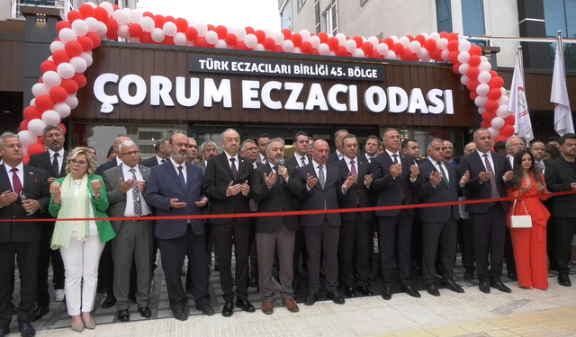 Çorum Eczacılar Odası Yeni Hizmet Binasını Törenle Açtı