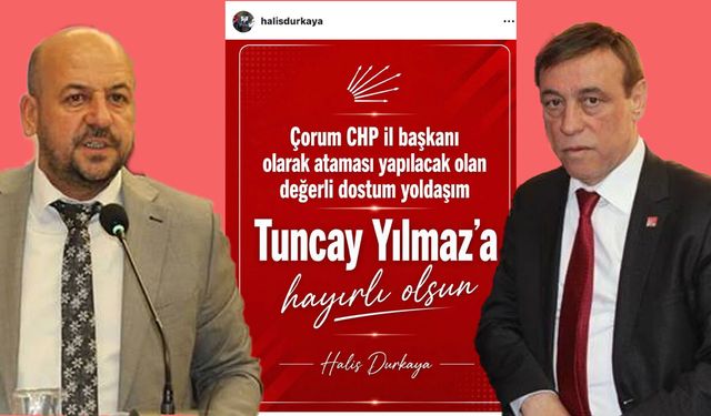 Halis Durkaya Duyurdu: “Çorum’un Yeni CHP İl Başkanı Tuncay Yılmaz”
