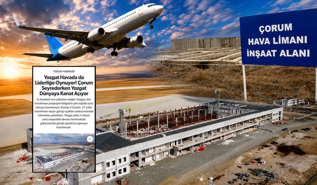 Yozgat’tan, Çorum'u Kızdıran Havalimanı Paylaşımı! Gözler Siyasetçilerde