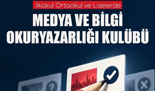 İlkokul, Ortaokul Ve Liselerde "Medya Ve Bilgi Okuryazarlığı Kulüpleri" Kurulacak