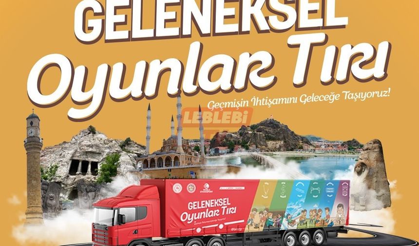 Geleneksel Oyun Tırı Çorum’a Geliyor