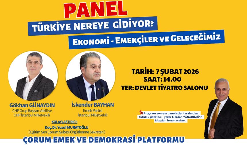 Türkiye Nereye Gidiyor?’ Sorusu Çorum’da Tartışılacak