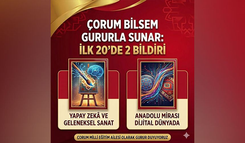 Çorum BİLSEM’den Tarihi Başarı
