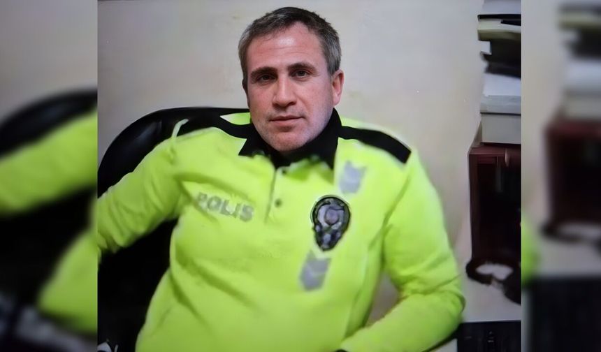 Çorum’da da Görev Yapmıştı, Polis Memuru Hayatını Kaybetti