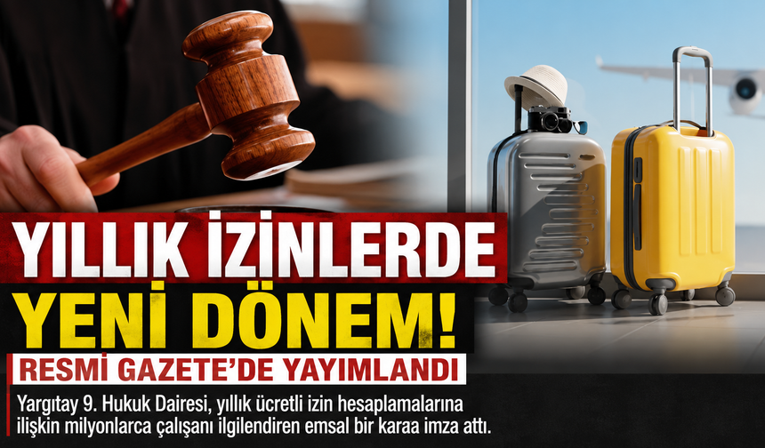 Yıllık İzinlerde Yeni Dönem!