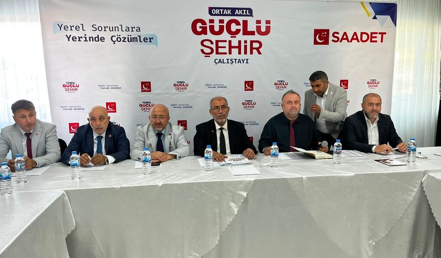 Saadet Partisi Çorum'un Sorunlarını Masaya Yatırdı!