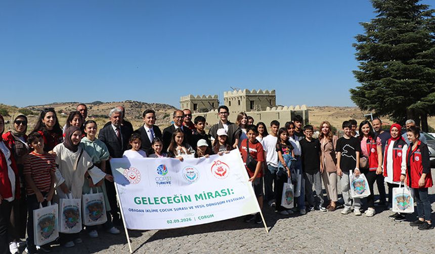 Çorum'da "Geleceğin Mirası: Oba'dan İklime Çocuk Şurası Ve Yeşil Dönüşüm Festivali" Yapıldı